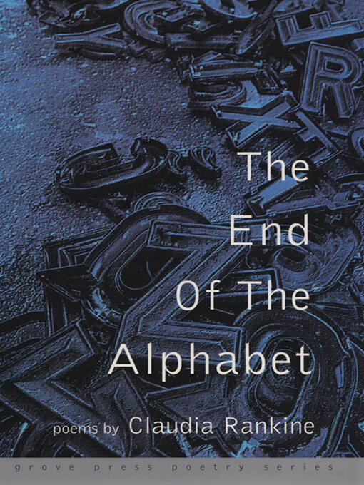 Title details for The End of the Alphabet by Claudia Rankine - Available